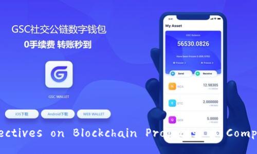 Exploring Perspectives on Blockchain Projects: A Comprehensive Guide